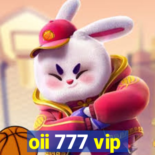 oii 777 vip